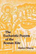 Cover: The Eucharistic Prayers of the Roman Rite - Liturgical Press