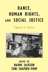 Enlarge image Cover: Dance, Human Rights, and Social Justice - Scarecrow Press