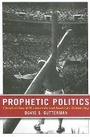 Cover: Prophetic Politics - Cornell University Press