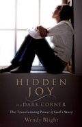Cover: Hidden Joy In A Dark Corner - Moody Publishers