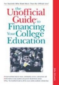 Enlarge image Cover: The Unofficial Guide to Financing a College Education - Peterson's Guides,U.S.