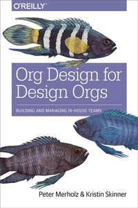 Abbildung von: Org Design for Design Orgs - O'Reilly