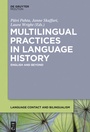Cover: Multilingual Practices in Language History - De Gruyter Mouton