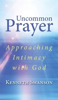 Cover: Uncommon Prayer - Wipf & Stock Publishers