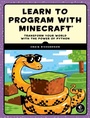 Cover: Learn to Program with Minecraft - No Starch Press
