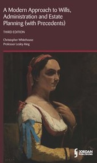 Abbildung von: Modern Approach to Wills, Administration and Estate Planning (with Precedents), A - Jordan Publishing
