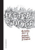 Cover: Sketchbooks:The Hidden Art of Designers, Illustrators & Creatives - Laurence King Publishing