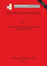 Enlarge image Cover: Virtual Reality in Archaeology - BAR Publishing