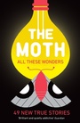 Cover: The Moth - All These Wonders - Serpent's Tail