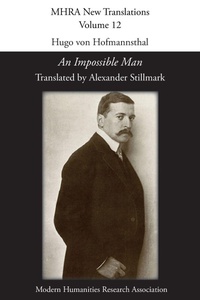 Enlarge image Cover: Hugo von Hofmannsthal, 'An Impossible Man' - Modern Humanities Research Association