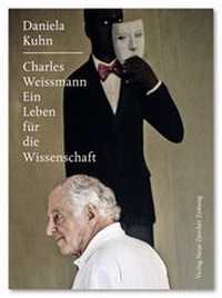 Enlarge image Cover: Charles Weissmann - NZZ Libro ein Imprint der Schwabe Verlagsgruppe AG