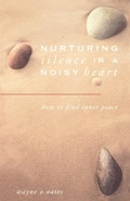 Cover: Nurturing Silence in a Noisy Heart - Augsburg Fortress