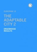 Cover: Europan 13 - The Adaptable City 2 - EUROPAN