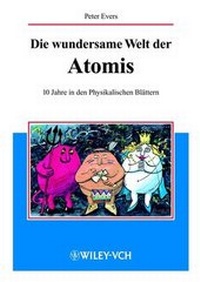 Abbildung von: Die wundersame Welt der Atomis - Wiley-VCH