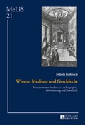 Cover: Wissen, Medium und Geschlecht - Peter Lang Verlag