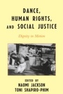 Cover: Dance, Human Rights, and Social Justice - Scarecrow Press
