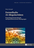 Cover: Formelhafte (Ir-)Regularit&auml;ten - Peter Lang Verlag