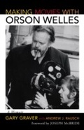 Cover: Making Movies with Orson Welles - Scarecrow Press