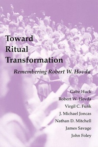 Enlarge image Cover: Toward Ritual Transformation - Liturgical Press