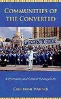 Cover: Communities of the Converted - Cornell University Press
