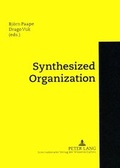 Cover: Synthesized Organization - Peter Lang Verlag