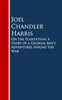 Cover: On the Plantation: A Story of a Georgia Boy's Adventures during the War - anboco