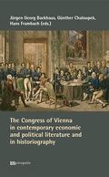 Cover: The Congress of Vienna in contemporary economic and political literature and in historiography - Metropolis