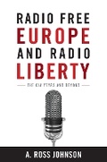 Cover: Radio Free Europe and Radio Liberty - Stanford University Press