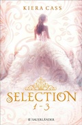 Cover: Die SELECTION-Reihe Band 1-3: Selection / Die Elite / Der Erw&auml;hlte (3in1-Bundle) - FISCHER Sauerl&auml;nder