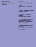 Cover: Spatial Commons. St&auml;dtische Freir&auml;ume als Ressource - Universit&auml;tsverlag der TU Berlin