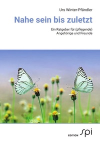 Abbildung von: Nahe sein bis zuletzt - edition spi