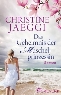 Abbildung von: Das Geheimnis der Muschelprinzessin - Forever