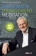 Cover: Mathematik - Management - Meditation - Verlagsgruppe Styria GmbH & Co. KG