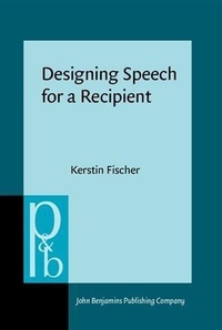 Enlarge image Cover: Designing Speech for a Recipient - John Benjamins Publishing Company