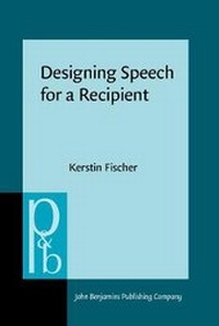 Enlarge image Cover: Designing Speech for a Recipient - John Benjamins Publishing Co