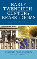 Cover: Early Twentieth-Century Brass Idioms - Scarecrow Press
