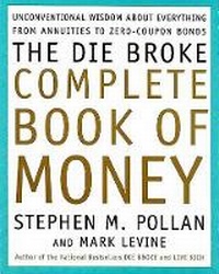 Enlarge image Cover: The Die Broke Complete Book of Money - Collins