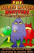 Cover: The Three Little Monsters & the Ghost of Wisdom Woods - Jessica Snape Doe