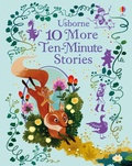 Cover: 10 More Ten-Minute Stories - Usborne Publishing Ltd