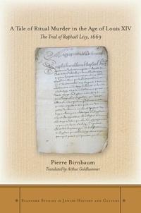 Enlarge image Cover: A Tale of Ritual Murder in the Age of Louis XIV - Stanford University Press