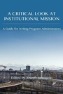 Cover: A Critical Look at Institutional Mission - Parlor Press