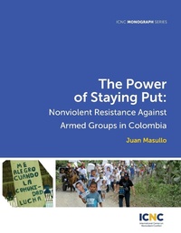Enlarge image Cover: The Power of Staying Put - International Center on Nonviolent Conflict