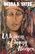Cover: Woman Of Many Names - Debra Yates