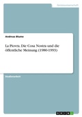 Cover: La Piovra. Die Cosa Nostra und die oeffentliche Meinung (1980-1993) - GRIN Verlag
