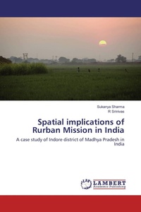 Enlarge image Cover: Spatial implications of Rurban Mission in India - LAP Lambert Academic Publishing