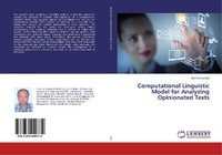 Enlarge image Cover: Computational Linguistic Model for Analyzing Opinionated Texts - LAP Lambert Academic Publishing