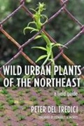 Cover: Wild Urban Plants of the Northeast - Comstock Publishing Associates