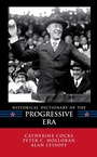 Cover: Historical Dictionary of the Progressive Era - Scarecrow Press