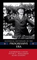 Cover: Historical Dictionary of the Progressive Era - Scarecrow Press