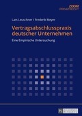 Cover: Vertragsabschlusspraxis deutscher Unternehmen - Peter Lang Verlag